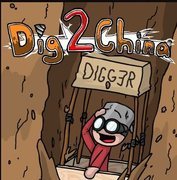 Dig 2 China