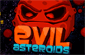 Evil Asteroids