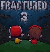 Fractured 3