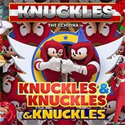 Knuckles Knuckles & Knuckles