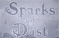 Sparks and Dust